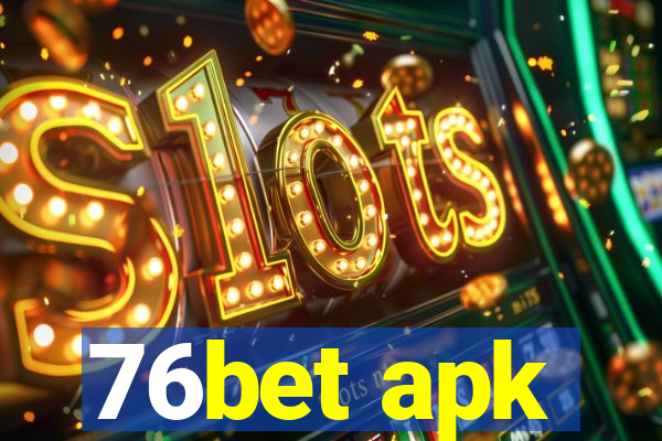 76bet apk